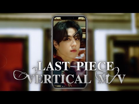 GOT7 "LAST PIECE" Vertical M/V
