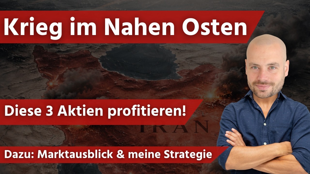 Krieg im Nahen Osten - diese 3 Aktien profitieren dazu Marktausblick und meine Strategie