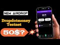 Dropdotmoney Testnet | Reward ~ Potential