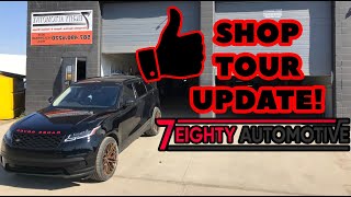 Shop Tour Update - 7EIGHTY AUTOMOTIVE by Ehab Halat 1,157 views 3 years ago 7 minutes, 1 second