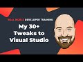 My 30 tweaks to visual studio 2022  make vs work for you