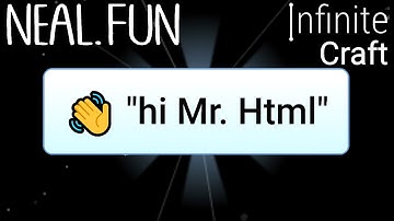 How to Make "hi Mr. Html" in Infinite Craft | Get "hi Mr. Html" in Infinite Craft