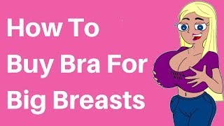 How to Buy Bra For Big Breasts