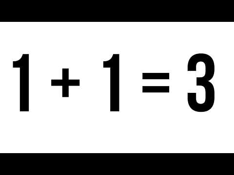 The Proof That 1 + 1 = 3
