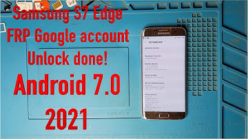 Samsung S7 G935F edge FRP Google Account unlock Android 7 0