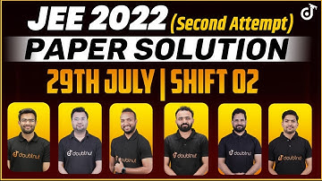 JEE Main 2022 2nd Attempt: Paper Solution [29th July - Shift 2] | JEE 2022 Questions and Answers