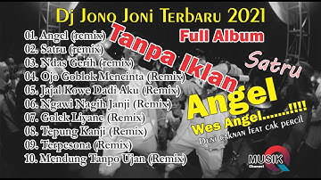 KUMPULAN DJ REMIX TERBARU MR. JONO & JONI OFFICIAL 2021 | ANGEL - DENNY CAKNAN x CAK PERCIL