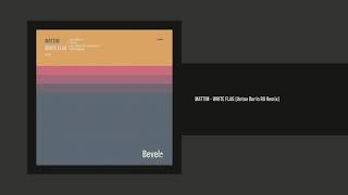 Mattim - White Flag (Anton Borin RU Remix) [Bevel Rec]
