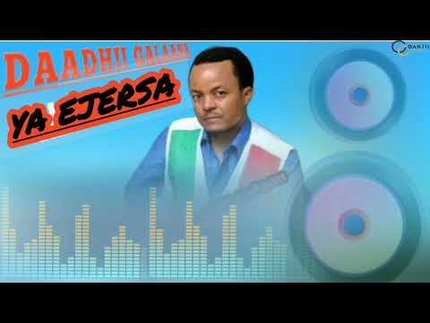 Daadhii Galaan YA EJERSA Oromo Music