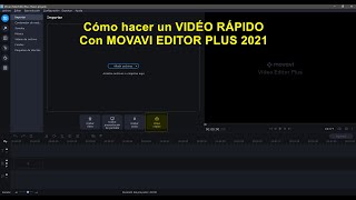 Cómo hacer un VIDEO RÁPIDO con Movavi Video Editor Plus 2021