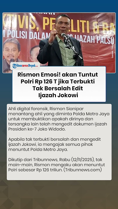 RISMON EMOSI akan Tuntut Polri Rp 126 Triliun jika Terbukti Tak Bersalah Edit Ijazah Jokowi