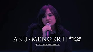 Video thumbnail of "StereoWall - Aku Mengerti (Prologue Version) | Official Music Video"