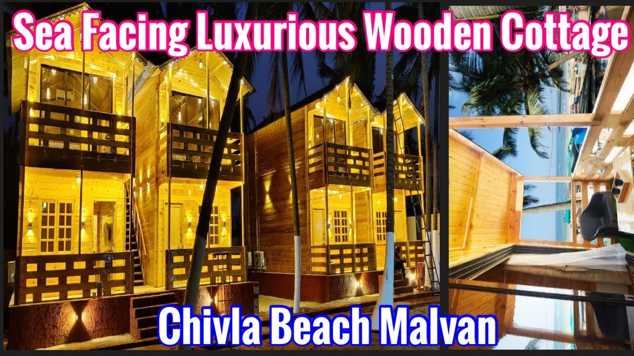 Sea Facing Luxurious Wooden Cottages। Chivla Beach Malvan - YouTube