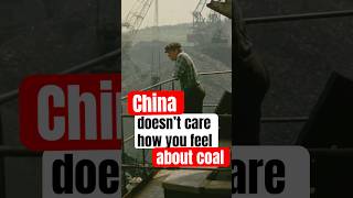 China doesn’t care how you feel about coal