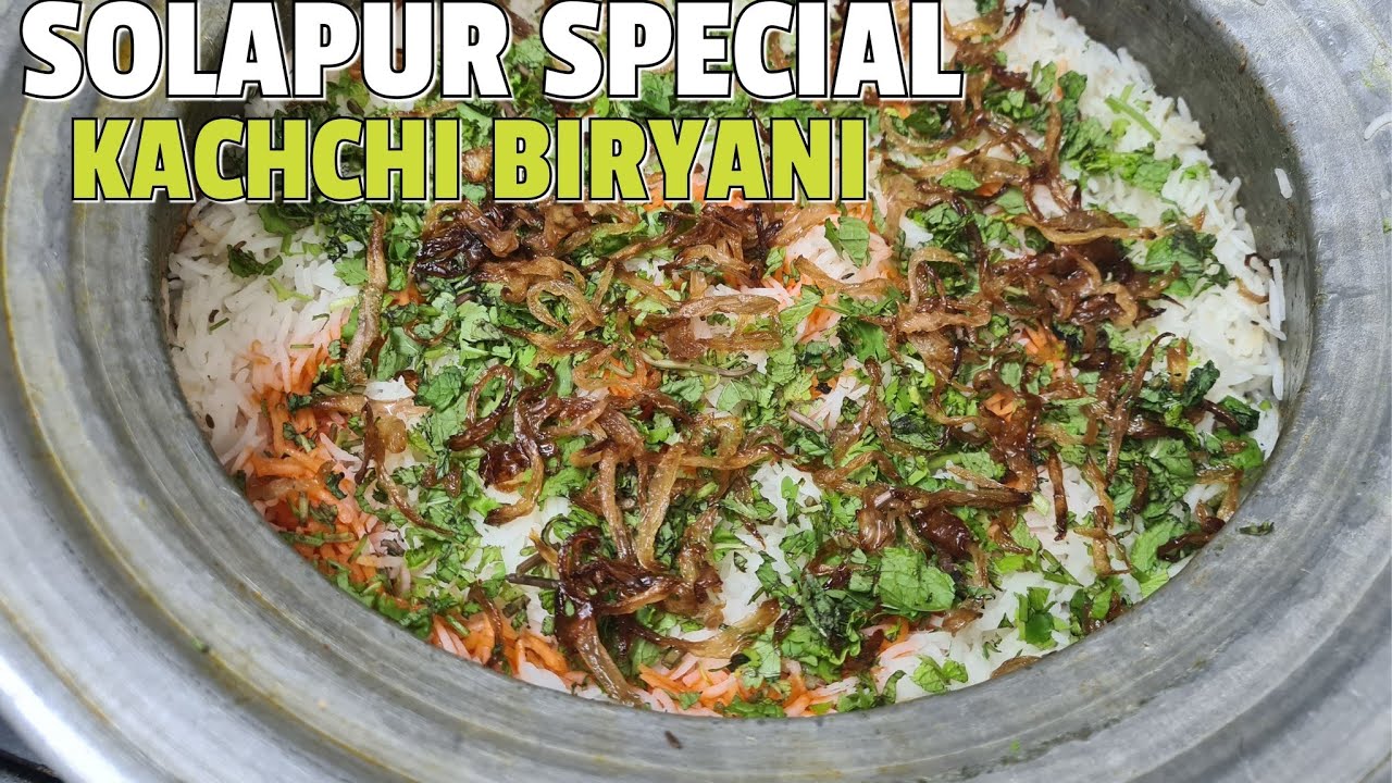 SOLAPUR SPECIAL KACHCHI BIRYANI 