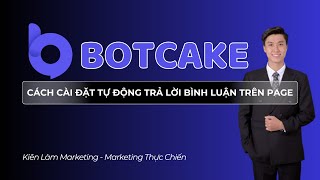 How to set up automatic reply to customer comments on the latest Botcake #botcake #nguyenngockien