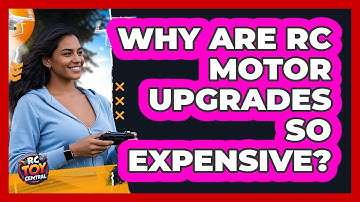Why Are RC Motor Upgrades So Expensive? - RC Toy Central
