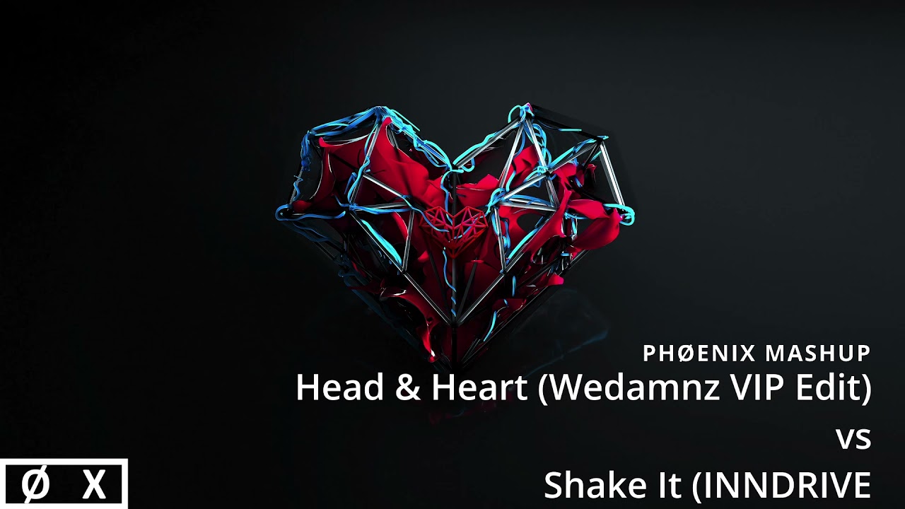 PHØENIX -  Head & Heart (Wedamnz VIP Edit) vs Shake It (INNDRIVE)