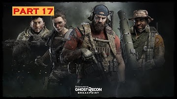 ||| GHOST RECON BREAKPOINT Walkthrough Gameplay Part 17 ||  TOO MUCH   || ( No Commentary )