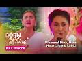 Born To Shine: Diamond Diva, Dara Halari, isang kabit! (Full Episode 128) August 21, 2026