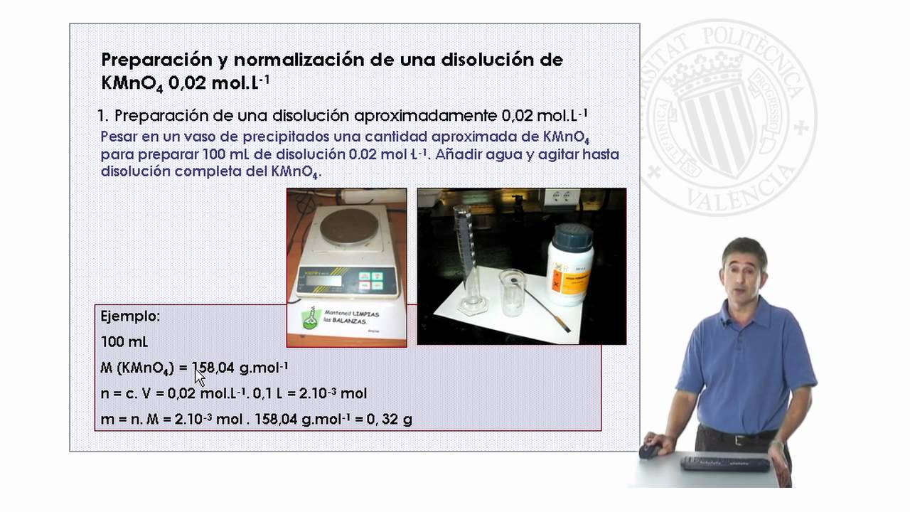 Normalización de una disolución de permanganato de potasio con oxalato de sodio UPV YouTube Normalización de una disolución de permanganato de potasio con oxalato de sodio UPV YouTube