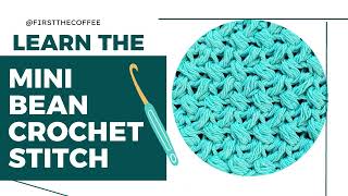 How to do the Mini Bean Crochet Stitch, an Easy Crochet Stitch Tutorial