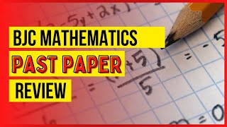 BJC Mathematics Past Paper Review | The Student Shed