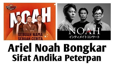 NOAH ‼️ Ariel Noah Bongkar Keburukan Andika Peterpan ‼️‼️‼️