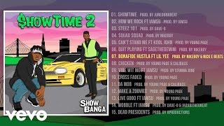 Show Banga - Bonafide Hustla (Audio) ft. Lil Yee