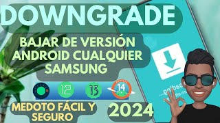 Degradar bajar de Android cualquier Samsung método definitivo 👍🏼💪🏼