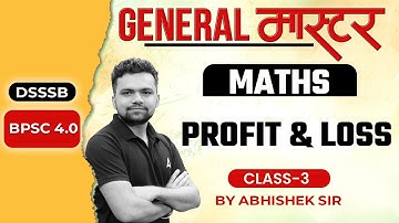 BPSC TRE 4.0/DSSSB General Maths & Reasoning Classes 2024 | Profit & Loss By Abhishek Kaushik