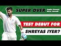 Will SHREYAS IYER make his TEST DEBUT? | #AskAakash | Cricket Q&A