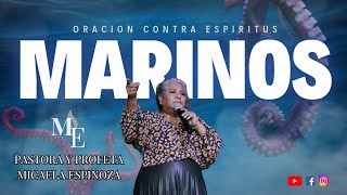 Oración de liberación y sanidad contra espíritus marinos | Pastora y Profeta Micaela Espinoza