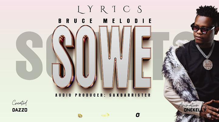 Bruce Melodie   SOWE Official Music Video LYRICS