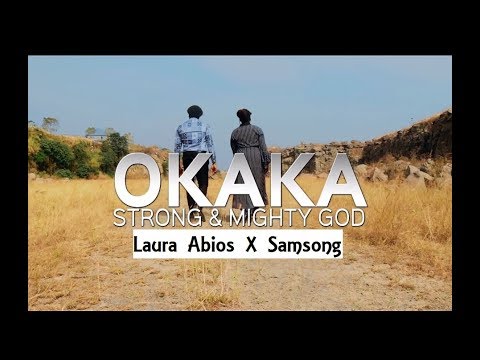 OKAKA - LAURA ABIOS &amp; SAMSONG (Official Video)