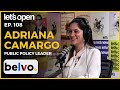 Adriana camargo  public policy leader  belvo  lets open podcast 108