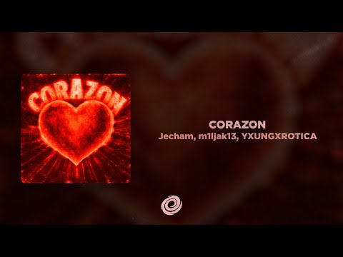 Obejrzyj Jecham, m1ljak13, YXUNGXROTICA - CORAZON w YouTube Obejrzyj Jecham, m1ljak13, YXUNGXROTICA - CORAZON w YouTube