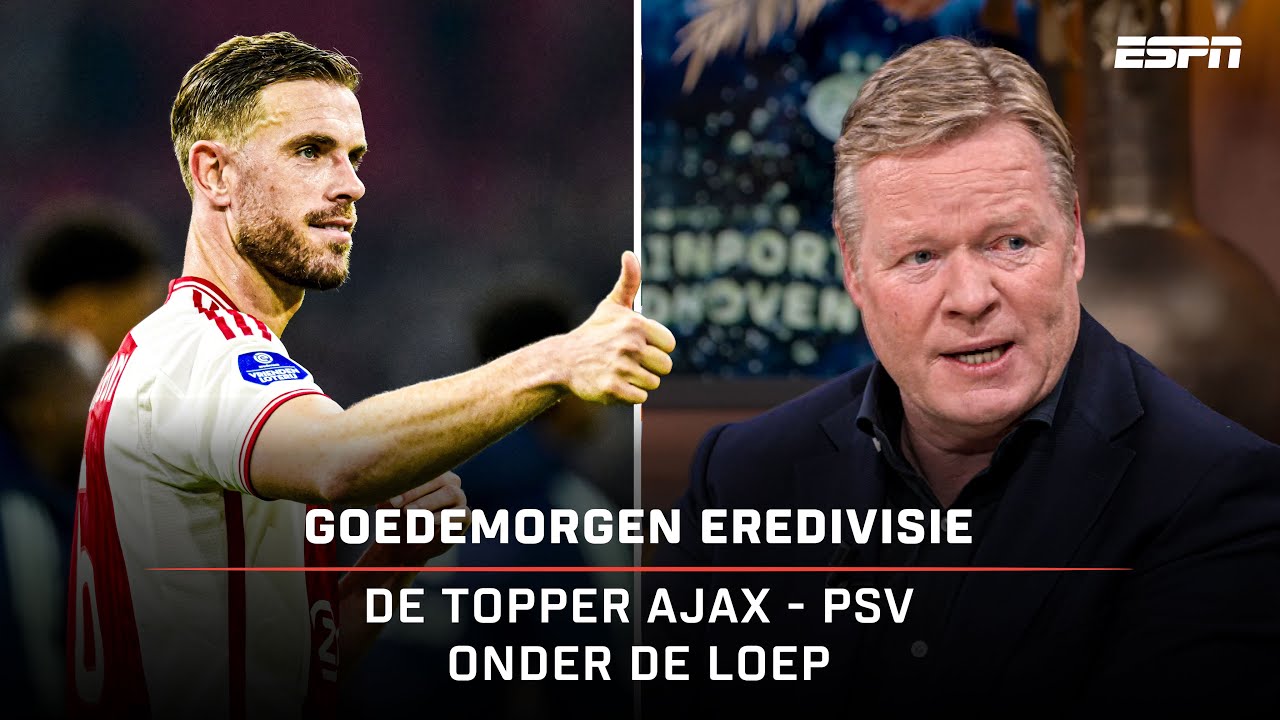 🤩 Ronald Koeman GENIET van topper Ajax-PSV: 