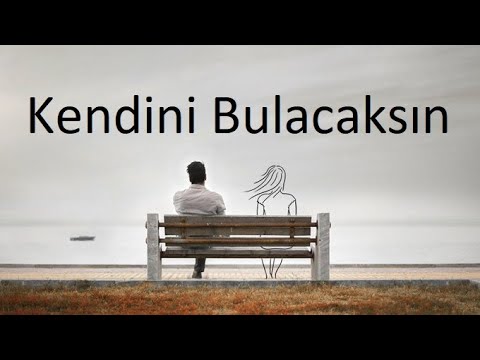 Kendini Bulacaksın (ŞİİR) Hayatın Acı Gerçekleri AŞK Sözleri  Duygusal Fon Müziği Yaman Karaca