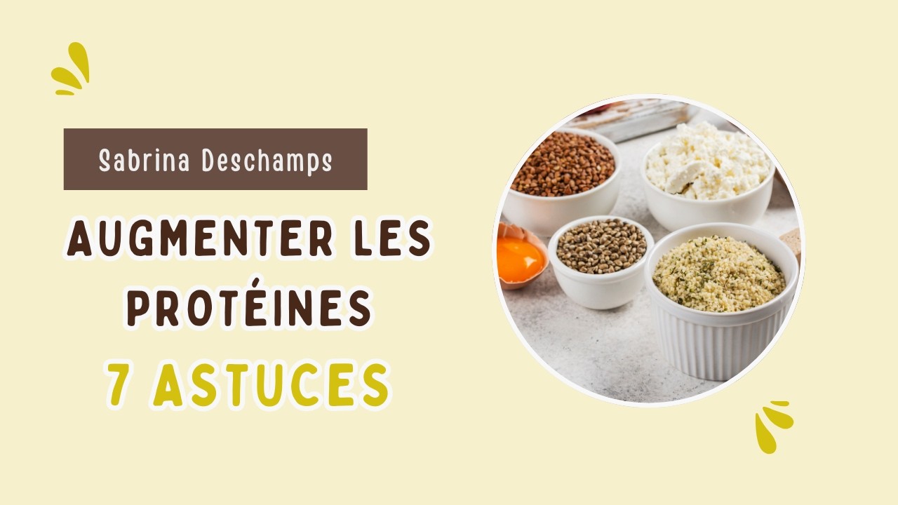 Augmenter ses protéines : 7 astuces simples