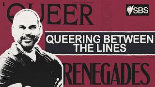 Queering between the lines | Queer Renegades