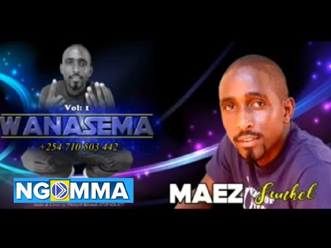 Maez Funkel Wanasema Official Audio 