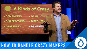 How to Handle Crazy Makers