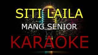 SITI LAILA_MANG SENIOR_KARAOKE🎤