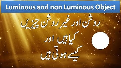 Science Lectures Luminous and non Luminous Objects