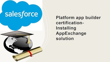 Salesforce Platform app builder-Installing App exchange