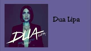 [LYRICS] Dua Lipa – Swan Song