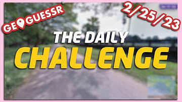 GeoGuessr Daily Challenge - 2/25/23