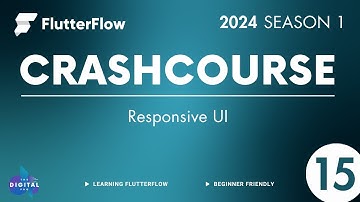 #FlutterFlow Crashcourse 2024 - SE01 - Episode 15 - Responsive UI