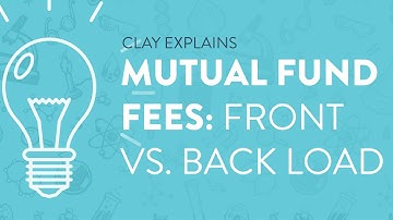 Mutual Fund Fees: Front vs. Back Load